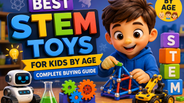 Best STEM Toys for Kids by Age: Complete Buying Guide